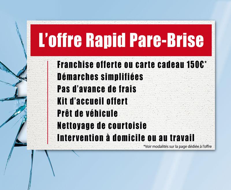 L' offre Rapid Pare-Brise : franchise offerte ou carte cadeau 150€ + intervention à domicile ou au travail